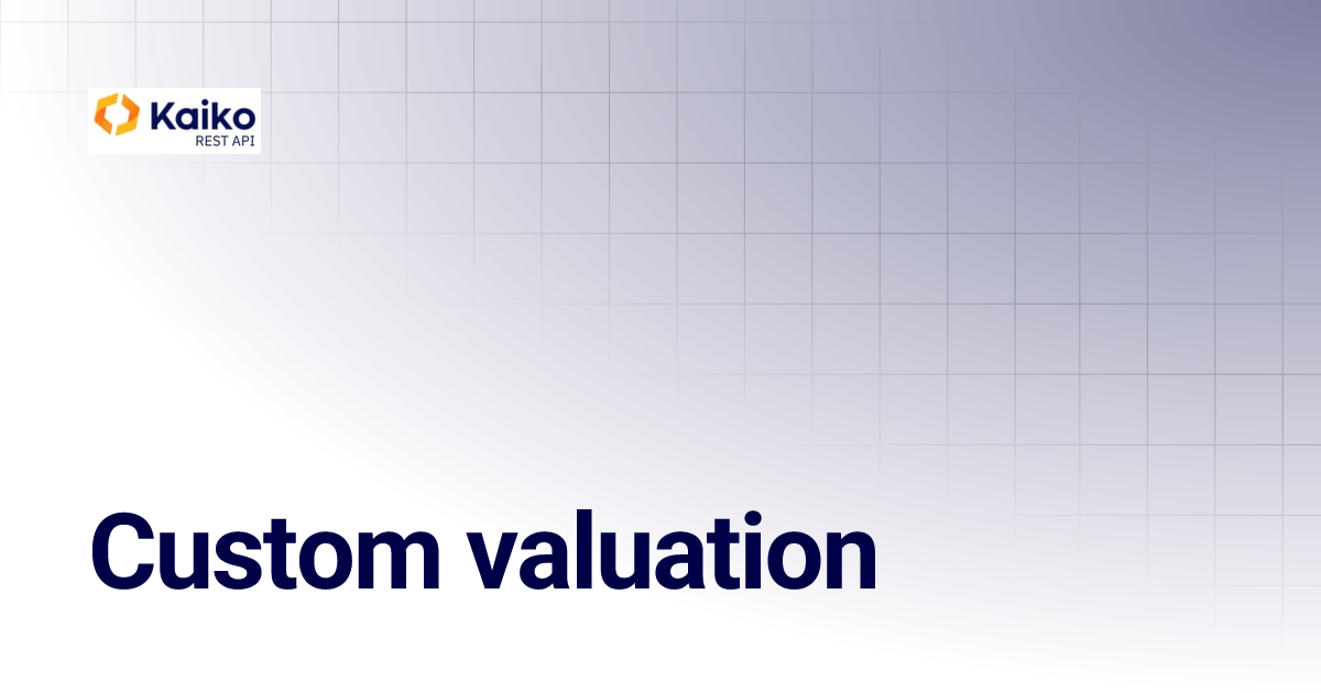 Custom valuation | Developer Hub