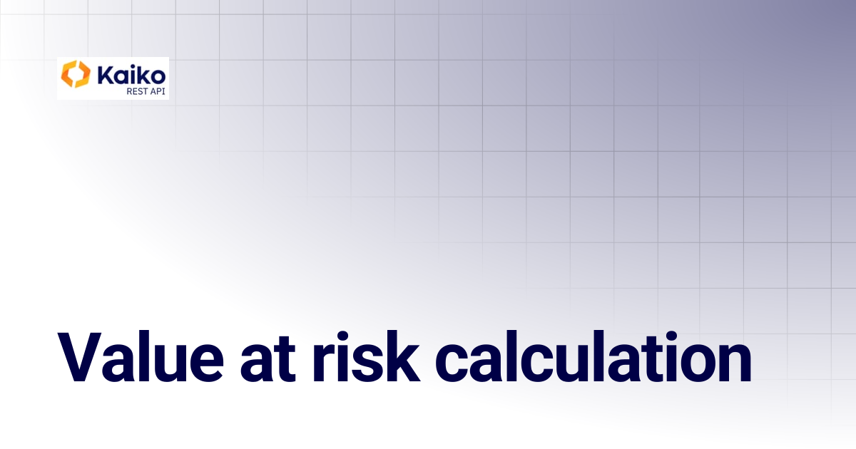 Value at risk calculation | Developer Hub